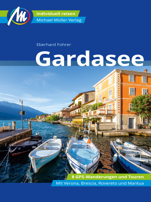 Titeldetails für Gardasee Reiseführer Michael Müller Verlag nach Eberhard Fohrer - Warteliste